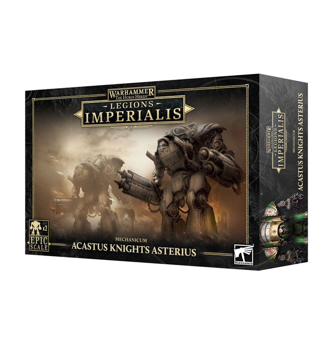 LEGIONS IMPERIALIS: MECHANICUM ACASTUS KNIGHTS ASTERIUS