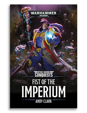 Warhammer 40K: Space Marine Conquests: Fist Of The Imperium