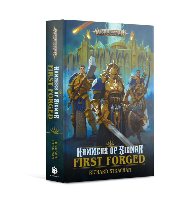 HAMMERS OF SIGMAR: FIRST FORGED  (HARDBACK)